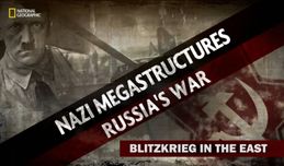 Nazi megastrures russias war BLITZKRIEG