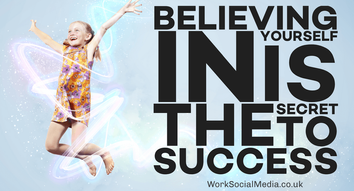 Believe in yourself Worksocialmedia Vivamk