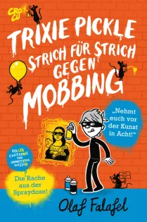 Trixie Pickle. Strich für Strich gegen Mobbing