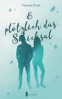 & plötzlich das Schicksal
