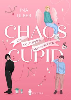 Chaos Cupid - Ein göttliches Missgeschick