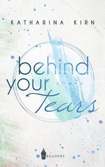 Behind your tears