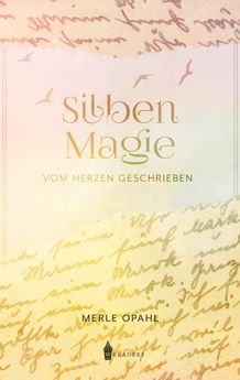 Silbenmagie – Vom Herzen geschrieben
