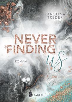Never Finding Us