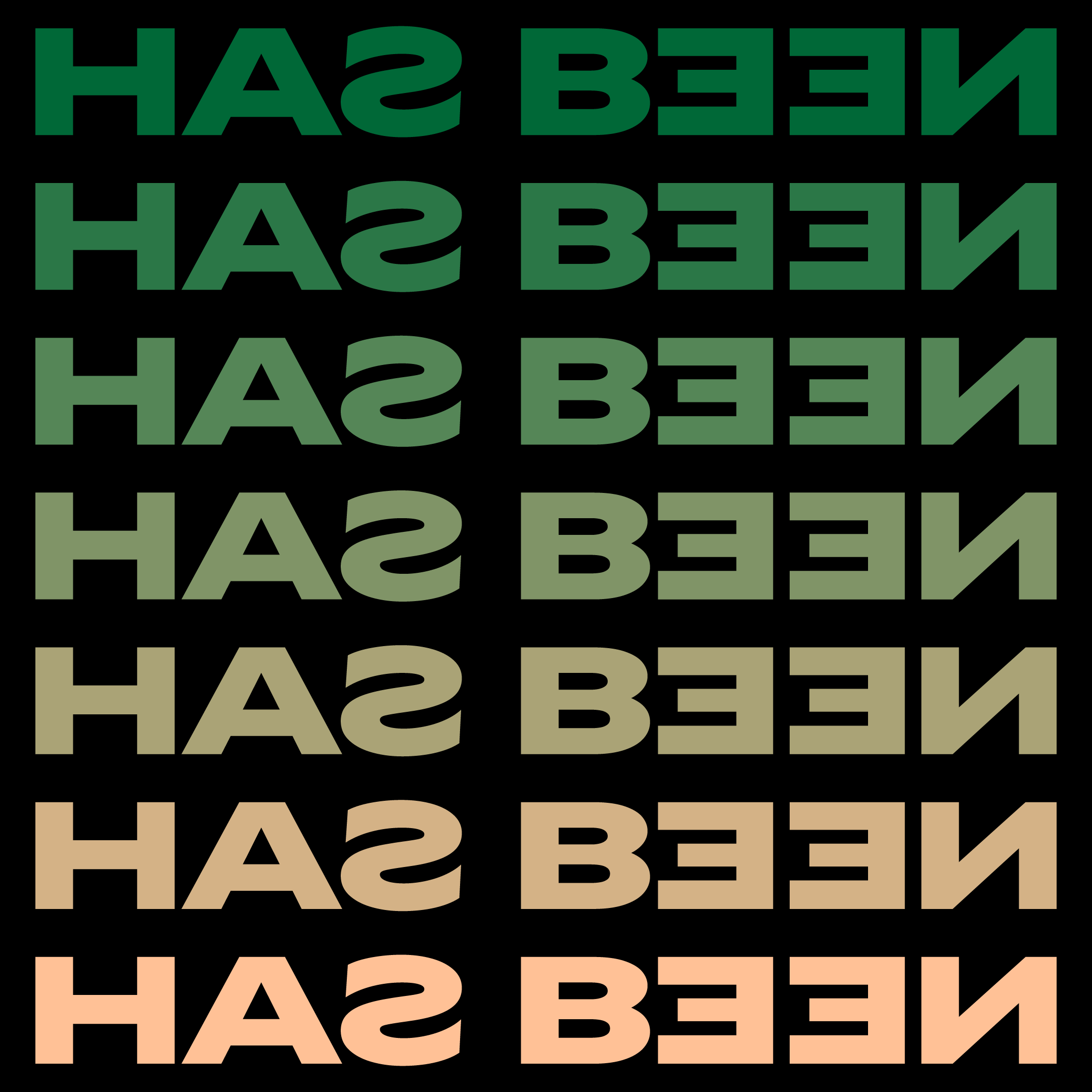 HAS BEEN